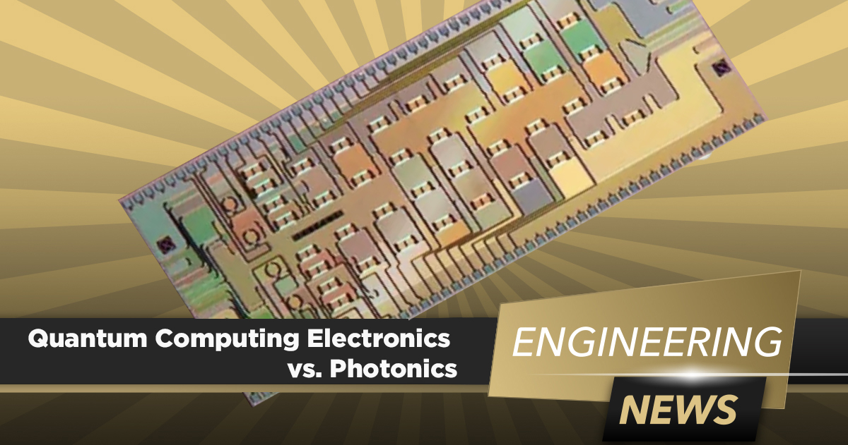 Quantum Computing Electronics Vs. Photonics: New Chips Will Shift The ...